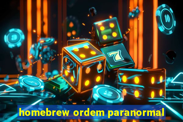 homebrew ordem paranormal